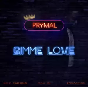 Prymal - Gimme Love